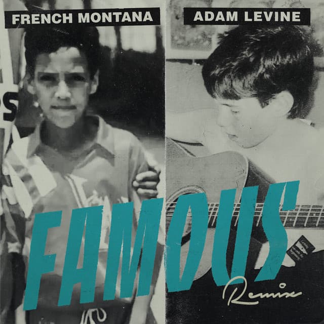 Famous (feat. Adam Levine) - Remix