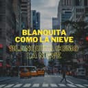 Blankita Como la Nieve