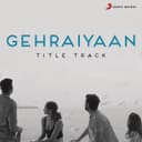Gehraiyaan Title Track (From "Gehraiyaan")