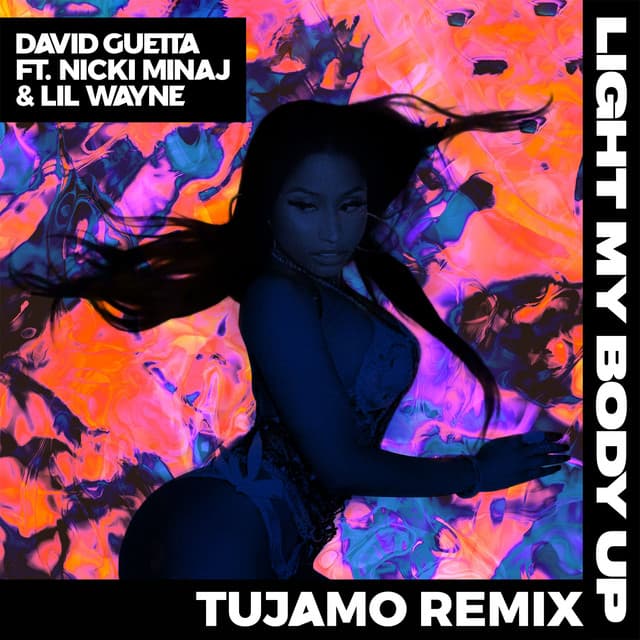 Light My Body Up (feat. Nicki Minaj & Lil Wayne) - Tujamo Remix
