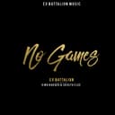 No Games (feat. King Badger & Skusta Clee)
