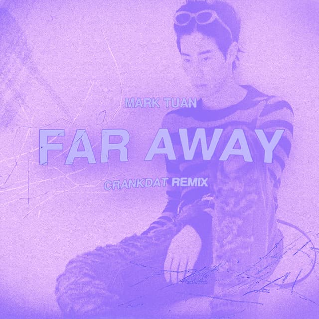 far away - Crankdat Remix