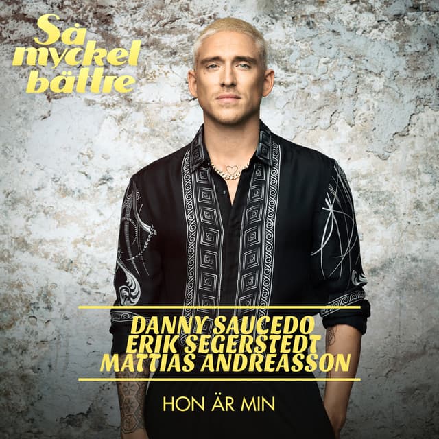 Hon är min (feat. Erik Segerstedt & Mattias Andréasson)