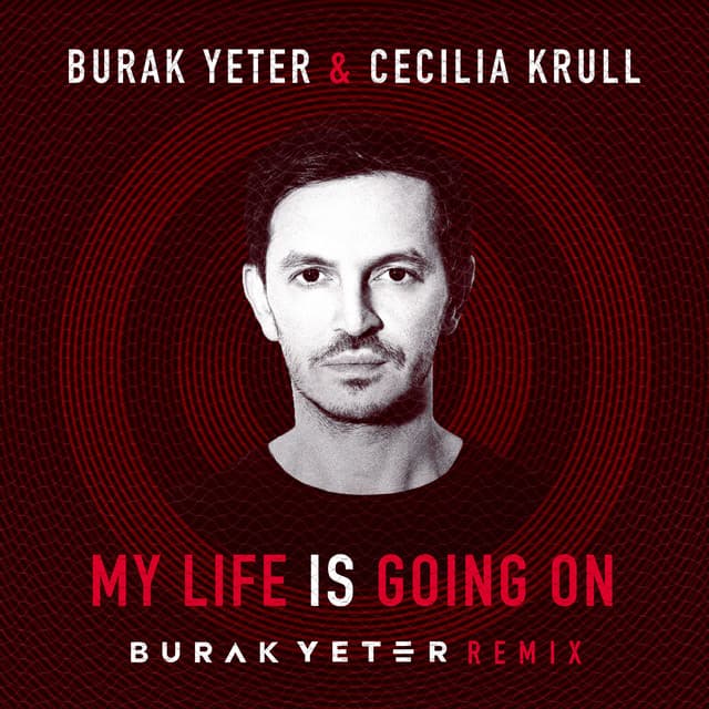 My Life Is Going On - Burak Yeter Remix