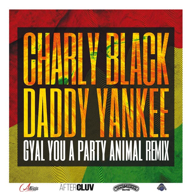 Gyal You A Party Animal - Remix