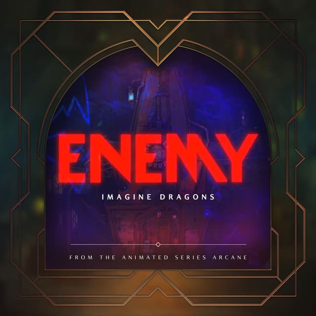 Enemy - From the series Arcane League of Legends