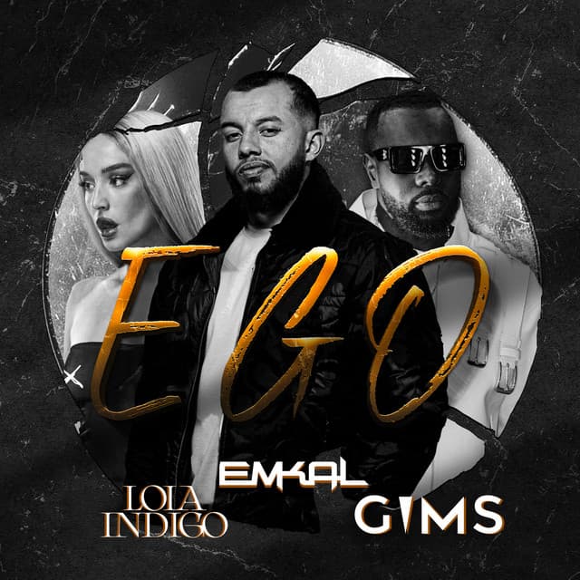 ✪ Ego (feat. GIMS & Lola Indigo)