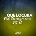 Que Locura Fue Enamorarme de Ti