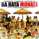Ba Rata Monate (feat. Shebeshxt, Scotts Maphuma, Tyler ICU, Tebogo G Mashego, Matute Boy, De Soul, Sello Sebotsane & Ceeka RSA)