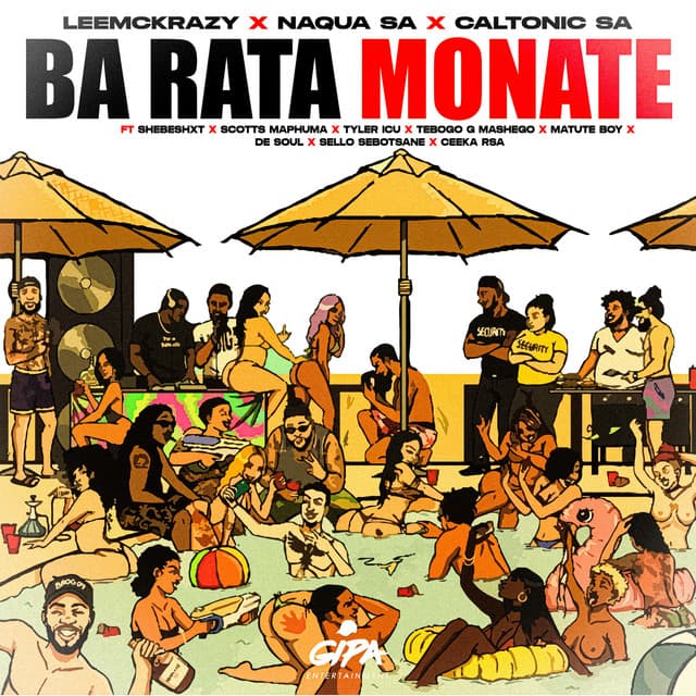 Ba Rata Monate (feat. Shebeshxt, Scotts Maphuma, Tyler ICU, Tebogo G Mashego, Matute Boy, De Soul, Sello Sebotsane & Ceeka RSA)