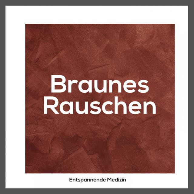 Braunes Rauschen