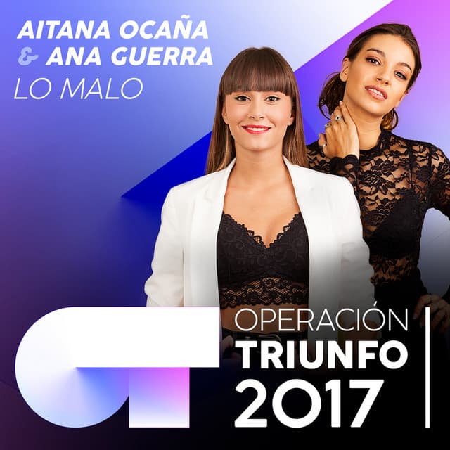 Lo Malo - Operación Triunfo 2017