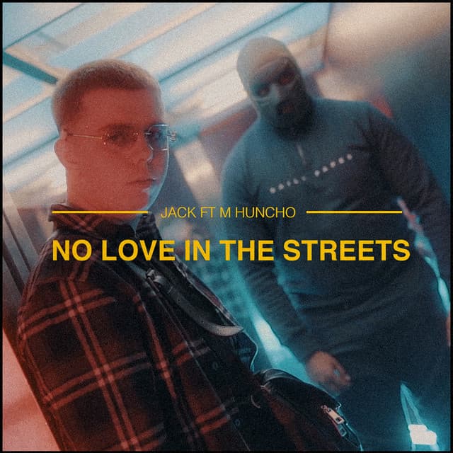 No Love In The Streets (feat. M Huncho)