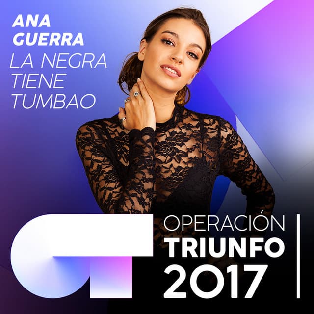 La Negra Tiene Tumbao - Operación Triunfo 2017