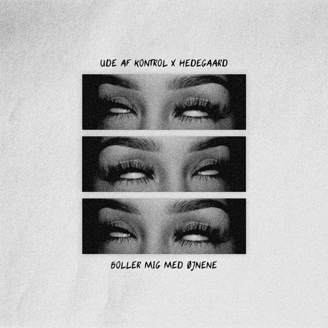 Boller Mig Med Øjnene (feat. HEDEGAARD)