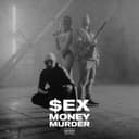 Sex Money Murder
