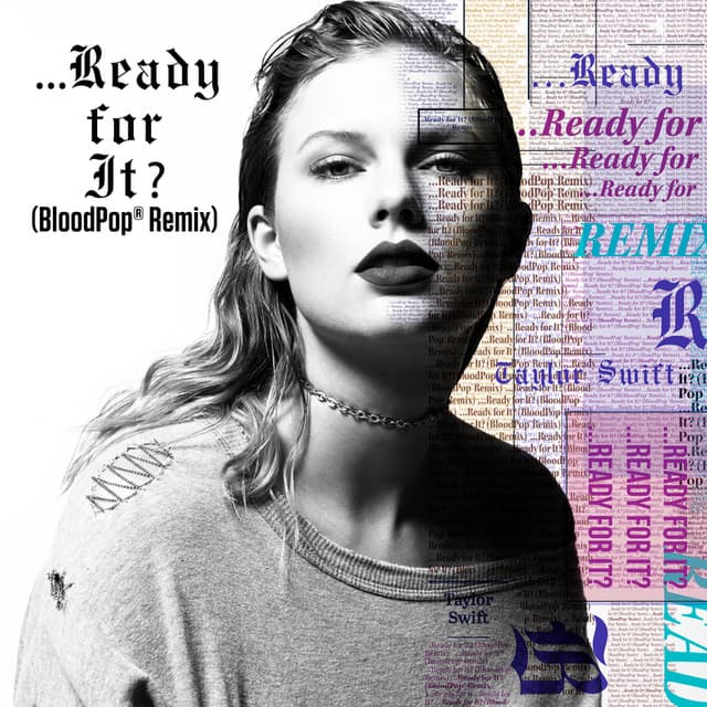 ...Ready For It? - BloodPop® Remix