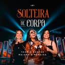 Solteira De Corpo - Ao Vivo