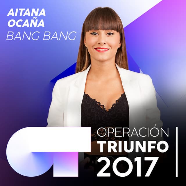 Bang Bang - Operación Triunfo 2017
