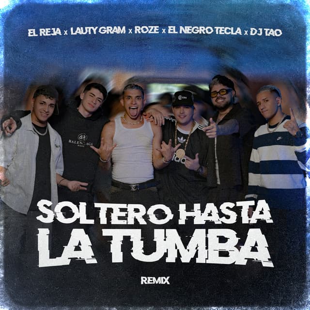 Soltero Hasta la Tumba - Remix