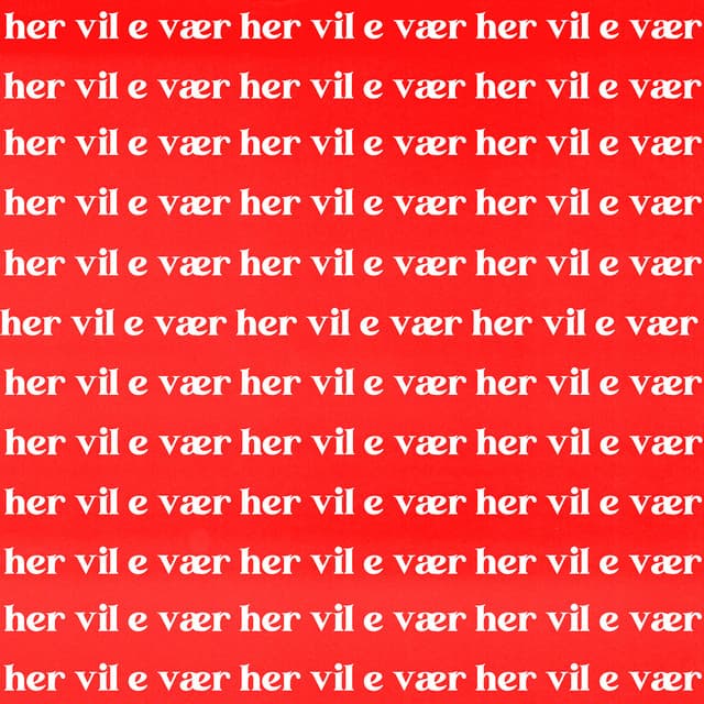 Her vil e vær