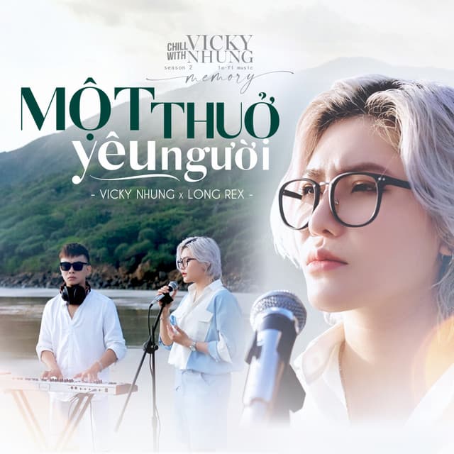 Một Thuở Yêu Người (Lofi) - From "Chill With Vicky Nhung, Season 2: Memory"