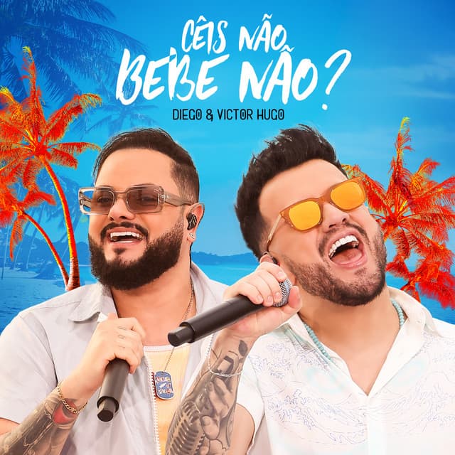 Cêis Não Bebe Não? - Ao Vivo