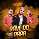 Rave do Papa - Deluxe (feat. Mc Rennan, MC Bruna Alves, MC BN & MC Rick) - Remix