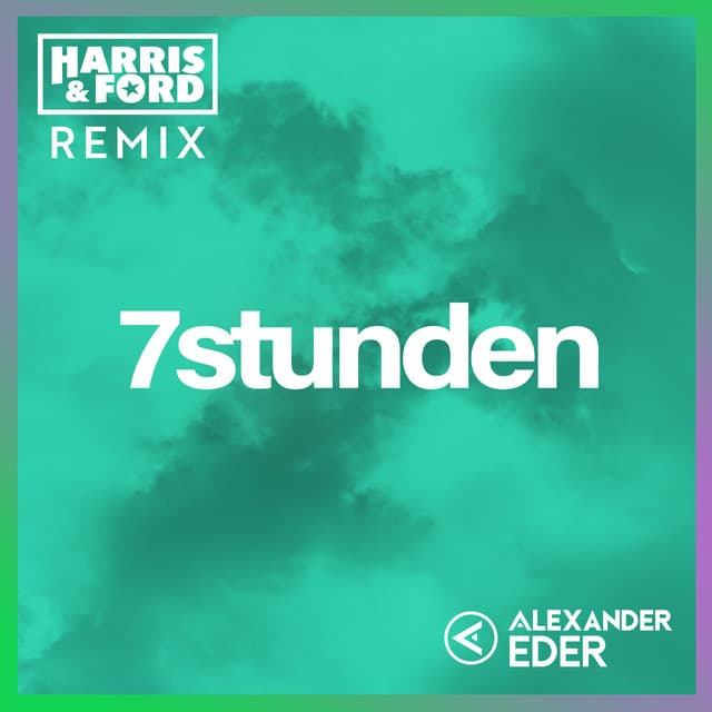7 Stunden - Harris & Ford Remix