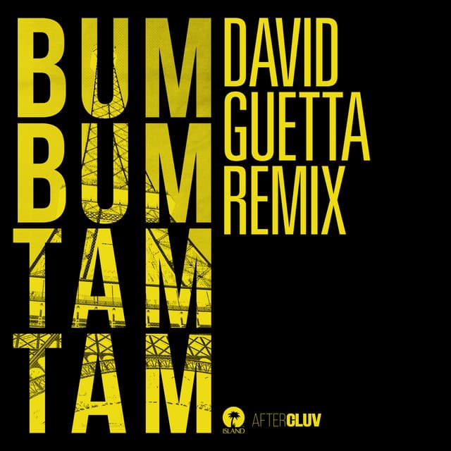 Bum Bum Tam Tam - David Guetta Remix