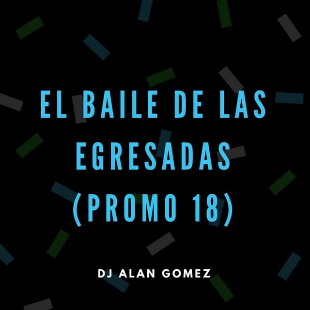 El Baile de Las Egresadas (Promo 18)