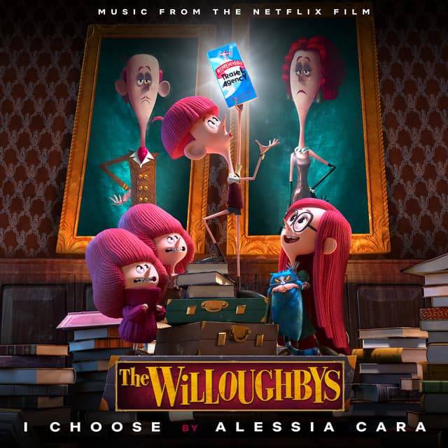 I Choose - From The Netflix Original Film "The Willoughbys"