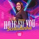 Hoje Eu Vou Dar uma Sentadinha