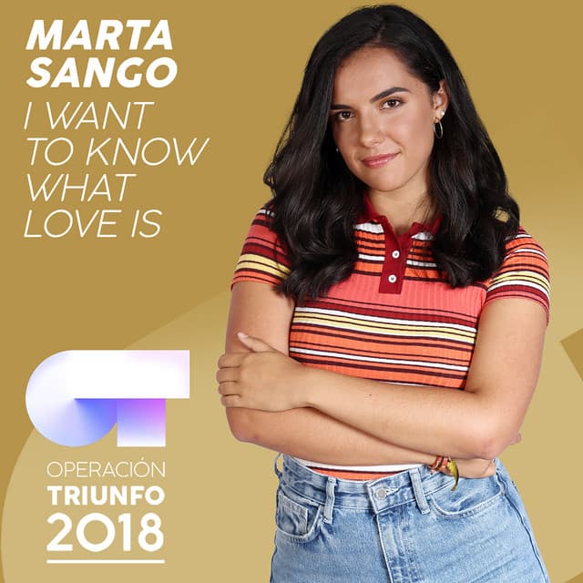 I Want To Know What Love Is - Operación Triunfo 2018