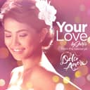 Your Love - Dolce Amore Teleserye Theme