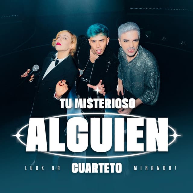 TU MISTERIOSO ALGUIEN (CUARTETO) (feat. Miranda!)