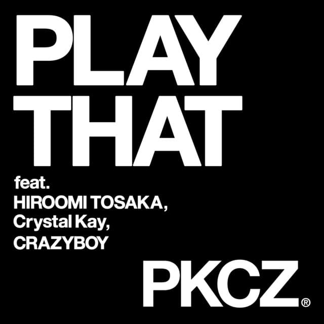PLAY THAT feat. 登坂広臣,Crystal Kay,CB