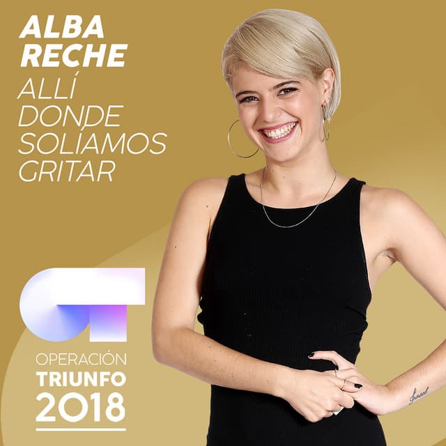 Allí Donde Solíamos Gritar - Operación Triunfo 2018