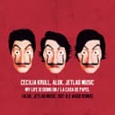 My Life Is Going On / La Casa de Papel - Alok, JetLag Music, HOT-Q e WADD Remix
