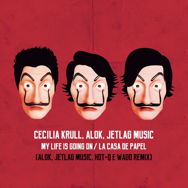 My Life Is Going On / La Casa de Papel - Alok, JetLag Music, HOT-Q e WADD Remix