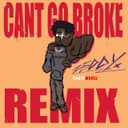 Cant Go Broke - Remix