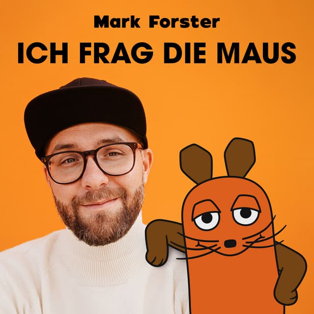 ICH FRAG DIE MAUS