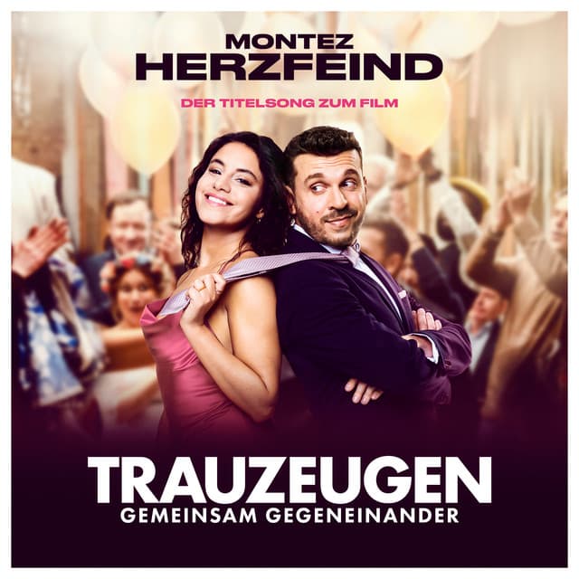 Herzfeind - Titelsong zum Film „Trauzeugen“