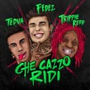 Che cazzo ridi (feat. Tedua & Trippie Redd)