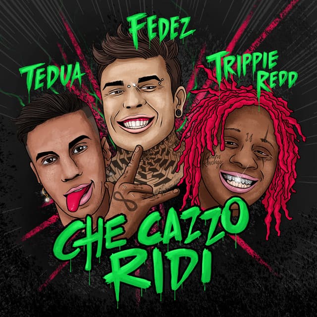 Che cazzo ridi (feat. Tedua & Trippie Redd)