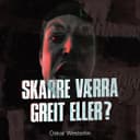 SKARRE VÆRRA GREIT ELLER?