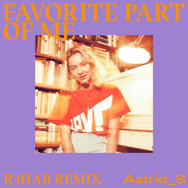 Favorite Part Of Me - R3HAB Remix