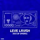 LEVE LAVISH (Ace Of Spades)